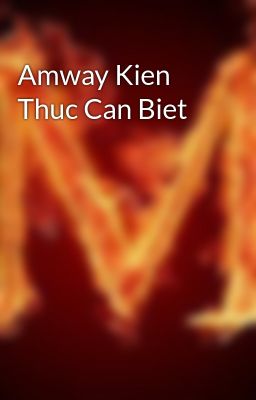 Amway Kien Thuc Can Biet