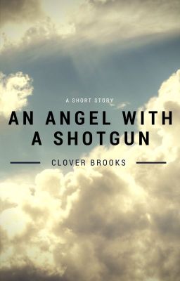 An Angel with a Shotgun