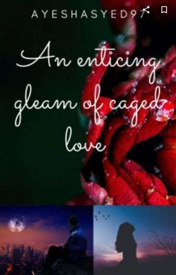 An Enticing gleam Of Caged Love