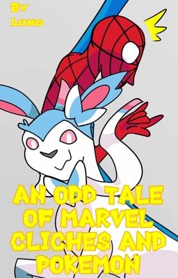 An Odd Tale of Marvel Clichés and Pokémon