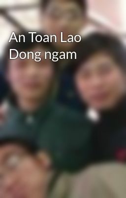 An Toan Lao Dong ngam