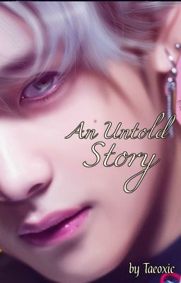 An Untold Story | Vkook|OS