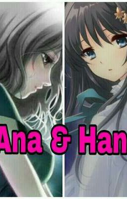 Ana & Hana