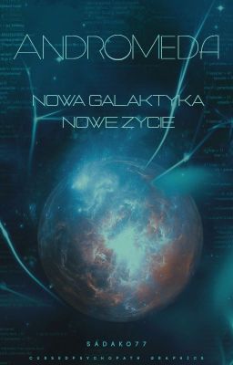 Andromeda: Nowa galaktyka, Nowe życie.