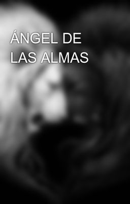 ÁNGEL DE LAS ALMAS