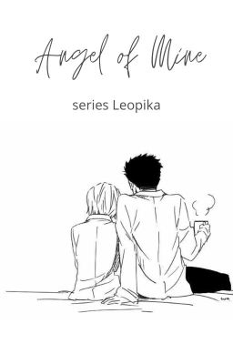 Angel of Mine | series Leopika