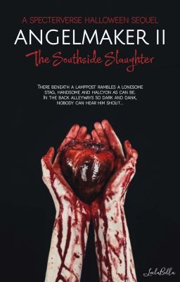 ANGELMAKER II - The Southside Slaughter [a Specterverse Halloween sequel]