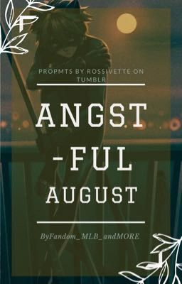 Angst-ful August|| One-Shots|| Miraculous Ladybug