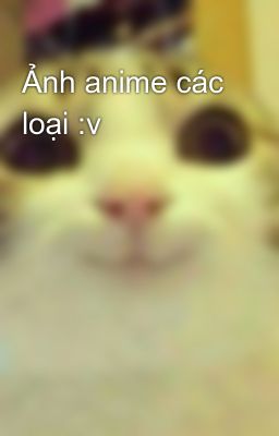 Ảnh anime các loại :v