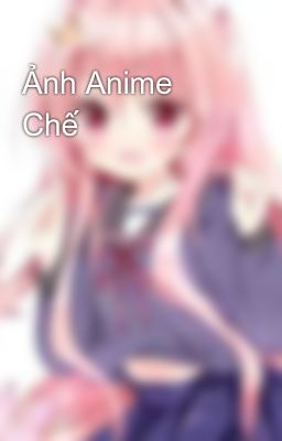 Ảnh Anime Chế 