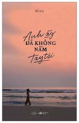 Anh ấy đã không nắm tay tôi - Hiên