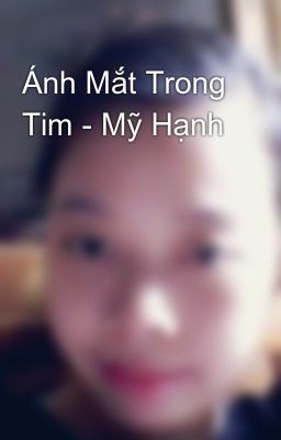 Ánh Mắt Trong Tim - Mỹ Hạnh