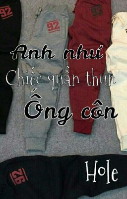 Anh Như Chiếc Quần Thún Óng Côn