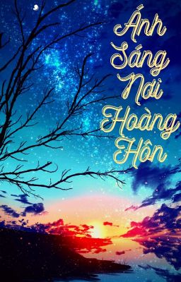 Ánh sáng nơi hoàng hôn