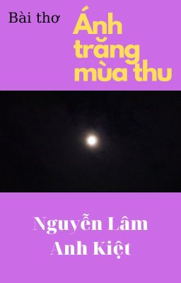 ÁNH TRĂNG MÙA THU | Autumn Moonlight