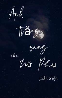 Ánh trăng sáng của nữ phụ phản diện 