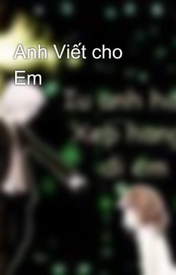 Anh Viết cho Em