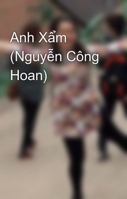 Anh Xẩm (Nguyễn Công Hoan)