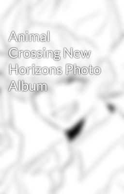 Animal  Crossing New Horizons Photo Album