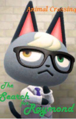 Animal Crossing: The Search for Raymond