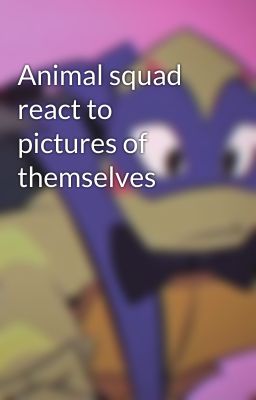 Animal squad react to pictures of themselves