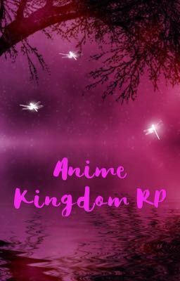 Anime Kingdom RP