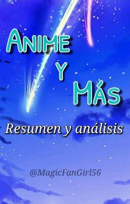 Anime Y Más: Resumen Y Análisis