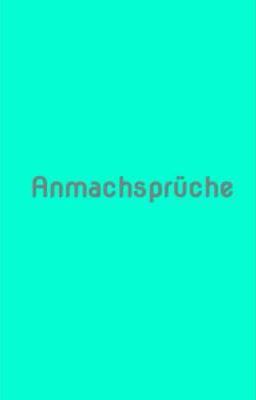 Anmachsprüche