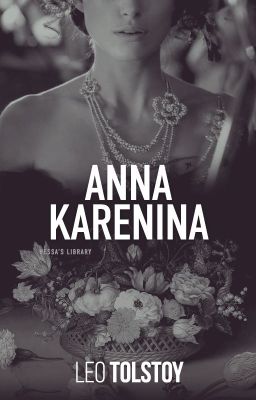 Anna Karenina by Leo Tolstoy (Part 1)