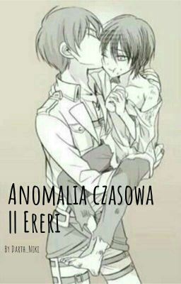 Anomalia czasowa || Ereri