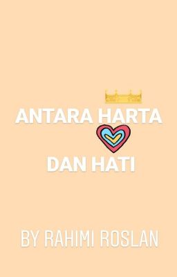 Antara harta atau hati