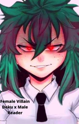 Anti-Love (Female Villain Deku x Male Reader)