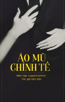 Áo mũ chỉnh tề - Độc Độc [Hiện đại]