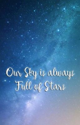 [APH] Tổng hợp: Our Sky is always Full of Stars