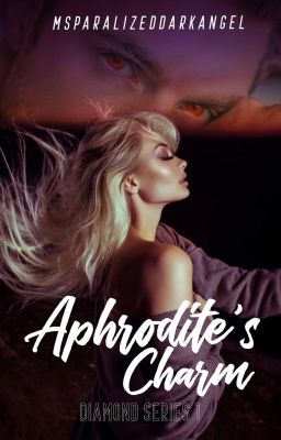 Aphrodite's Charm || Diamond Series #1 {SOON}