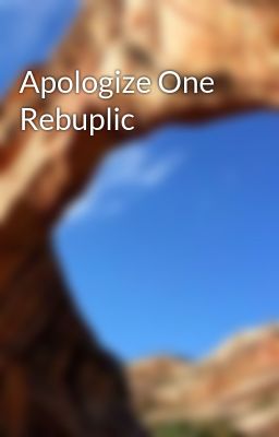 Apologize One Rebuplic