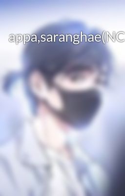 appa,saranghae(NC-17)