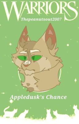 Appledusk's Chance || UNDERGOING EDITING