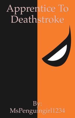 Apprentice To Deathstroke