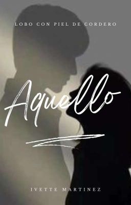 AQUELLO