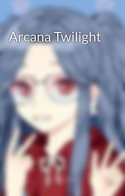 Arcana Twilight