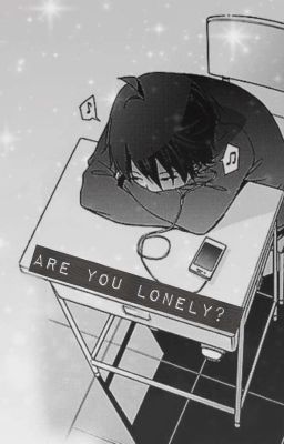 Are you Lonely? 