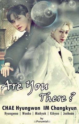 Are You There? | Monsta X Fanfiction (Complete)