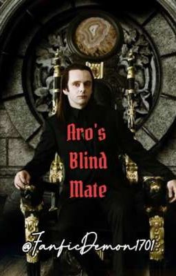 Aro's Blind Mate {Twilight Saga/Volturi{18+}