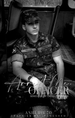 Arrest Me, Officer (Cross Enterprise Book 5)