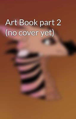 Art Book part 2 (no cover yet)