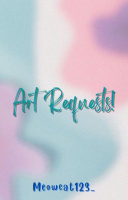 Art Requests!