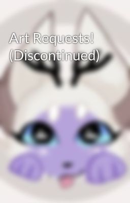 Art Requests! (Discontinued)