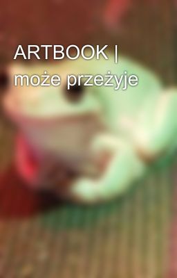 ARTBOOK | może przeżyje 