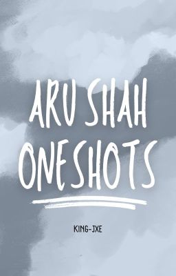 Aru Shah Oneshots (requests!)